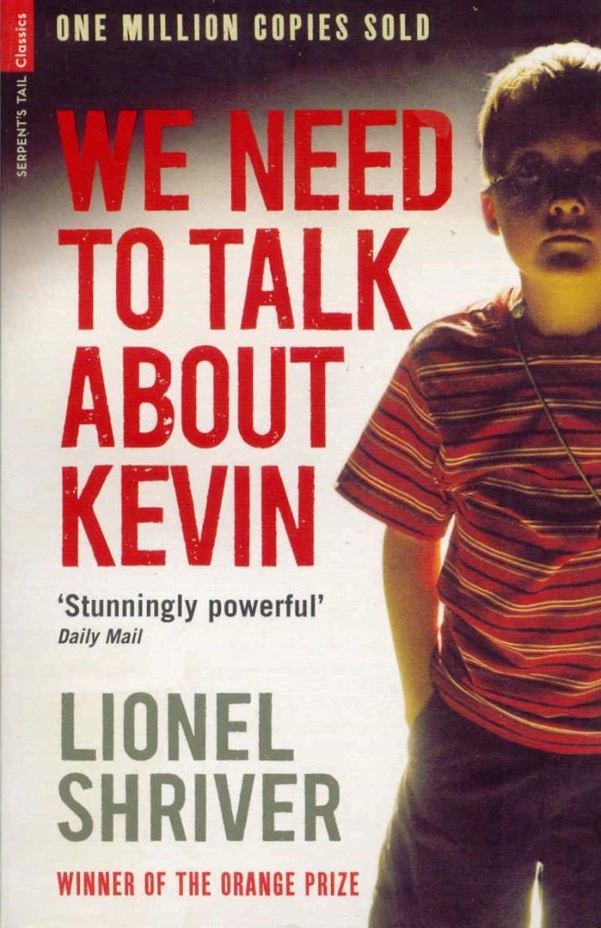 Bookcover of “We Need To Talk About Kevin” by Lionel Shriver. Published by Harper Perennial, 2003.