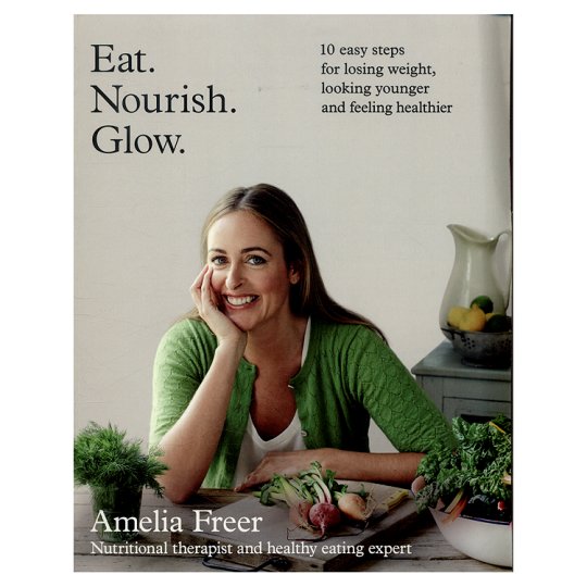 Front cover of "Eat. Nourish. Glow." by Amelia Freer - Published by  Harper Thorsons on 2015